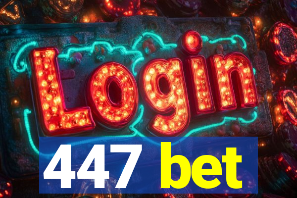 447 bet